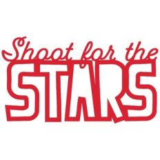 shoot for the stars