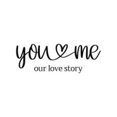 you and me - our love story