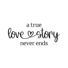 a true love story never ends
