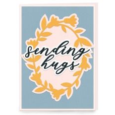 sending hugs 5x7 card