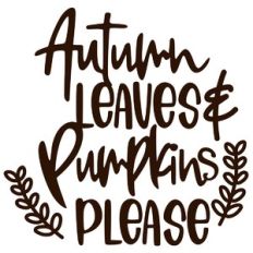 autumn leaves and pumpkins please phrase