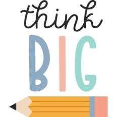 think big