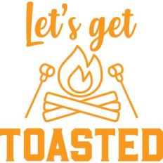 let's get toasted
