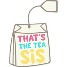 that's the tea sis
