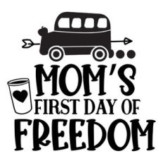 mom’s first day of freedom