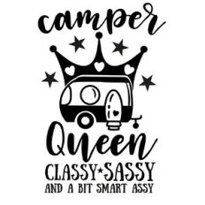 camper queen classy sassy and a bit smart assy