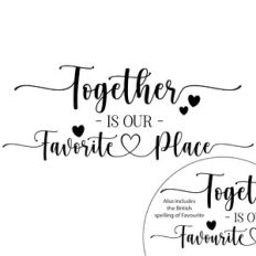 together is our favorite place