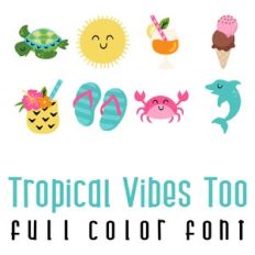 tropical vibes - too full color font