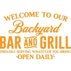 welcome to our backyard bar and grill