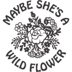 maybe she's a wildflower