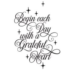 begin each day with a grateful heart quote