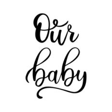 our baby