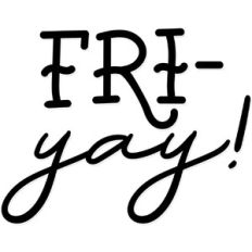 fri-yay!