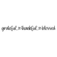 grateful thankful blessed