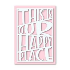 cut out quote poster happy place