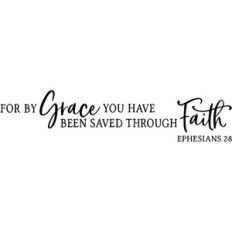 for by grace you have been saved through faith
