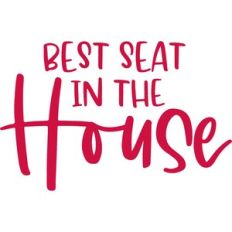 best seat in the house