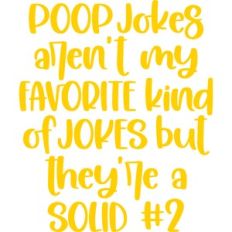poop jokes