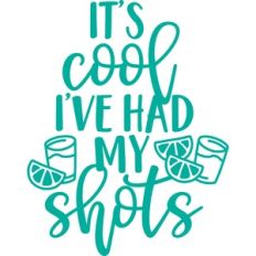 it's cool I've had my shots