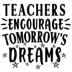 teachers encourage tomorrow's dreams