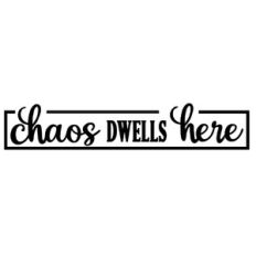 chaos dwells here