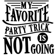 my favorite party trick not going