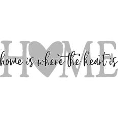 Home Is Where The Heart Is