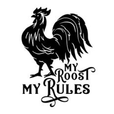 My Roost My Rules