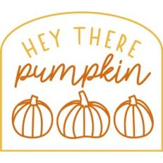 Hey There Pumpkin