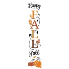 Happy Fall Y'all Tall Porch Sign