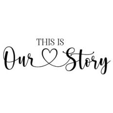 This Is Our Story Heart Quote