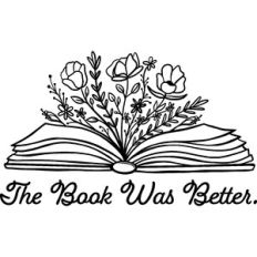 The Book Was Better Floral Book