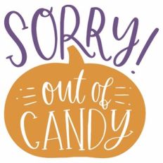 Sorry Out of Candy Pumpkin