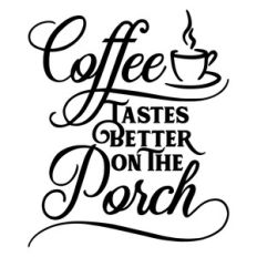Coffee tastes better on the Porch