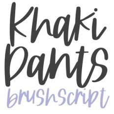 Khaki Pants Brush Script