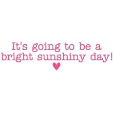 Bright Sunshiny Day