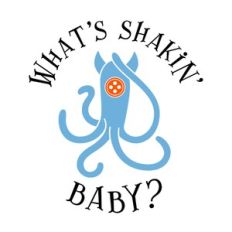 What's Shakin' Baby