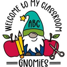 welcome to my classroom gnomies