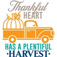 thankful heart has a plentiful harvest