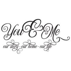 You and Me - Our Story, Our Home, Our Life