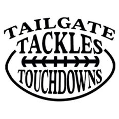 Tailgates Tackles and Touchdowns