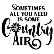 All you need is some country air