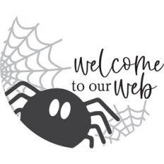 Welcome To Our Web - Spider Design For Round Sign