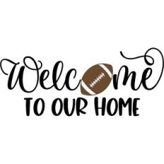 Welcome To Our Home With Football
