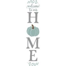 Welcome To Our Home with Pumpkin - Vertical Design