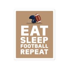Eat Sleep Football