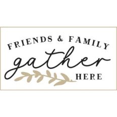 Friends and Family Gather Here