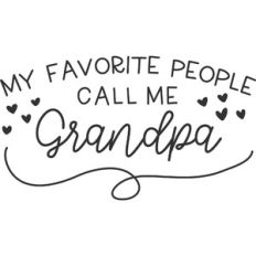 My Favorite People Call Me Grandpa