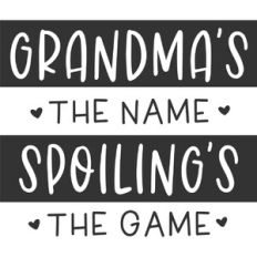 Grandma's the Name Spoiling's the Game