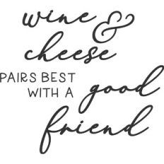 Wine Cheese Pairs Best Good Friends
